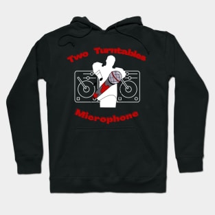 Two Turntables and Microphone Hoodie